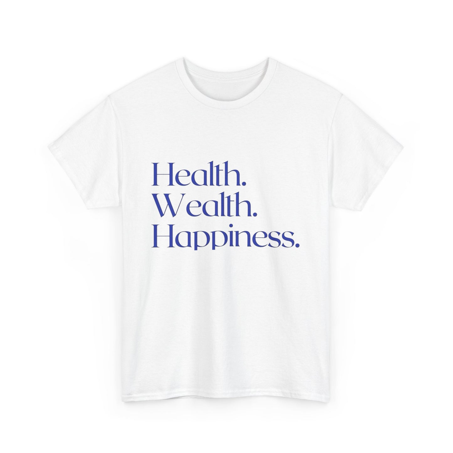 Health Wealth Happiness Graphic T Shirt NEW ADULT Tee