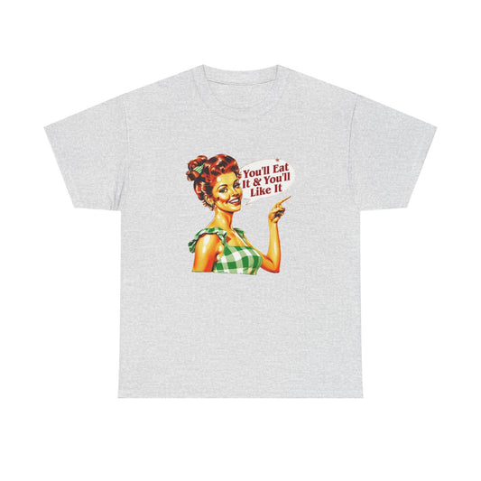 You'll Eat And You'll Like It Funny Mom Pinup Graphic T Shirt NEW Women's