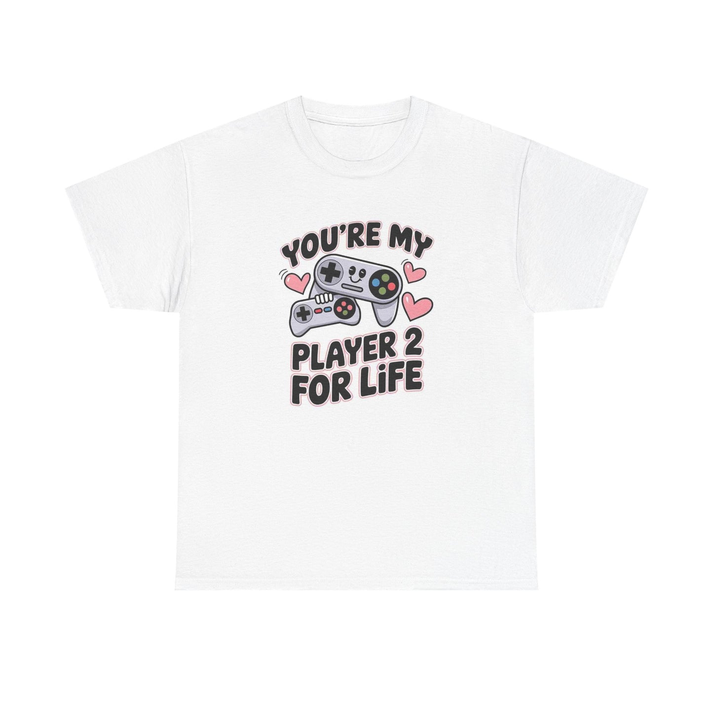 Your My Player Two For Life T Shirt Gaming Love Unisex Heavy Cotton Tee
