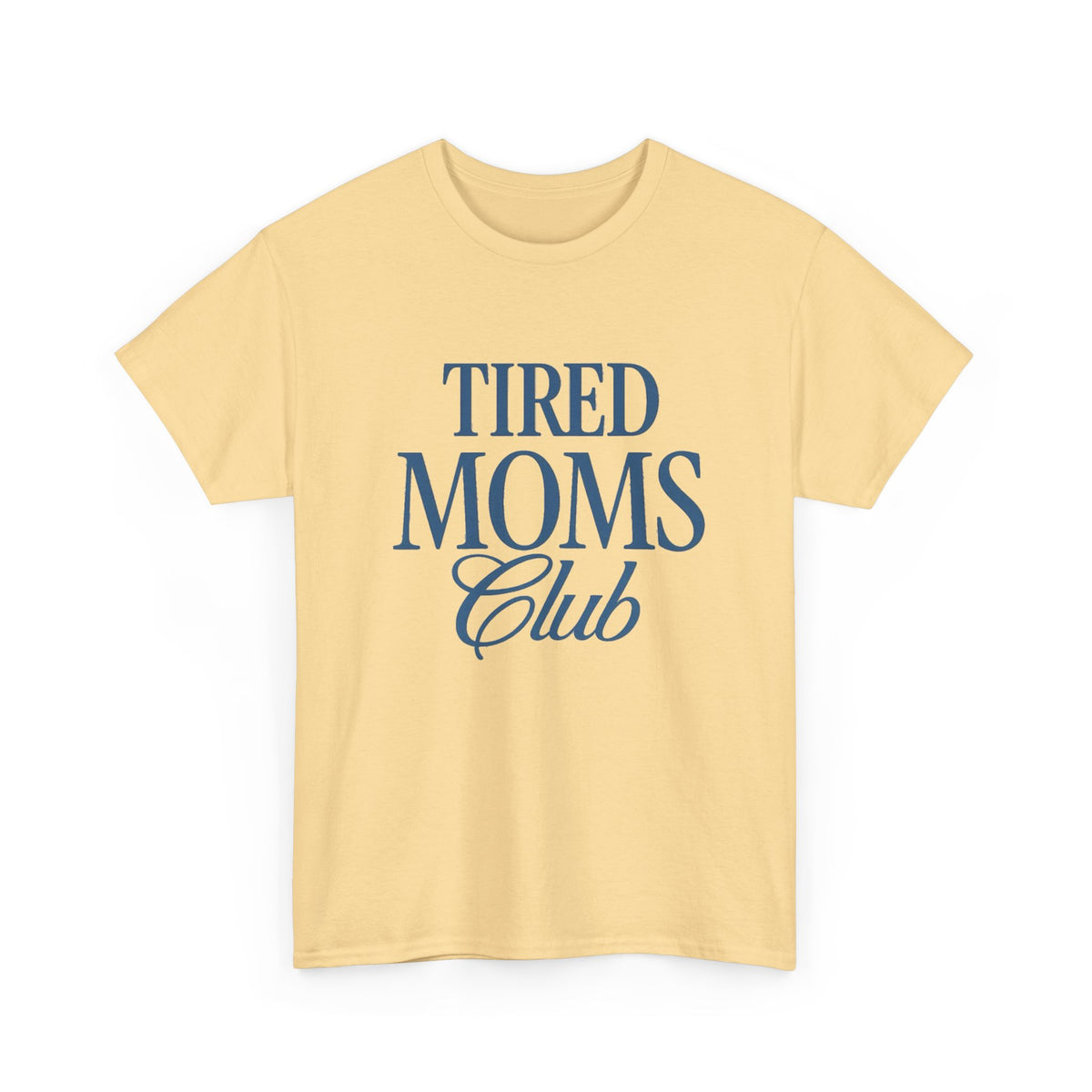 Tired Moms Club T-Shirt | Mom Humor Shirt