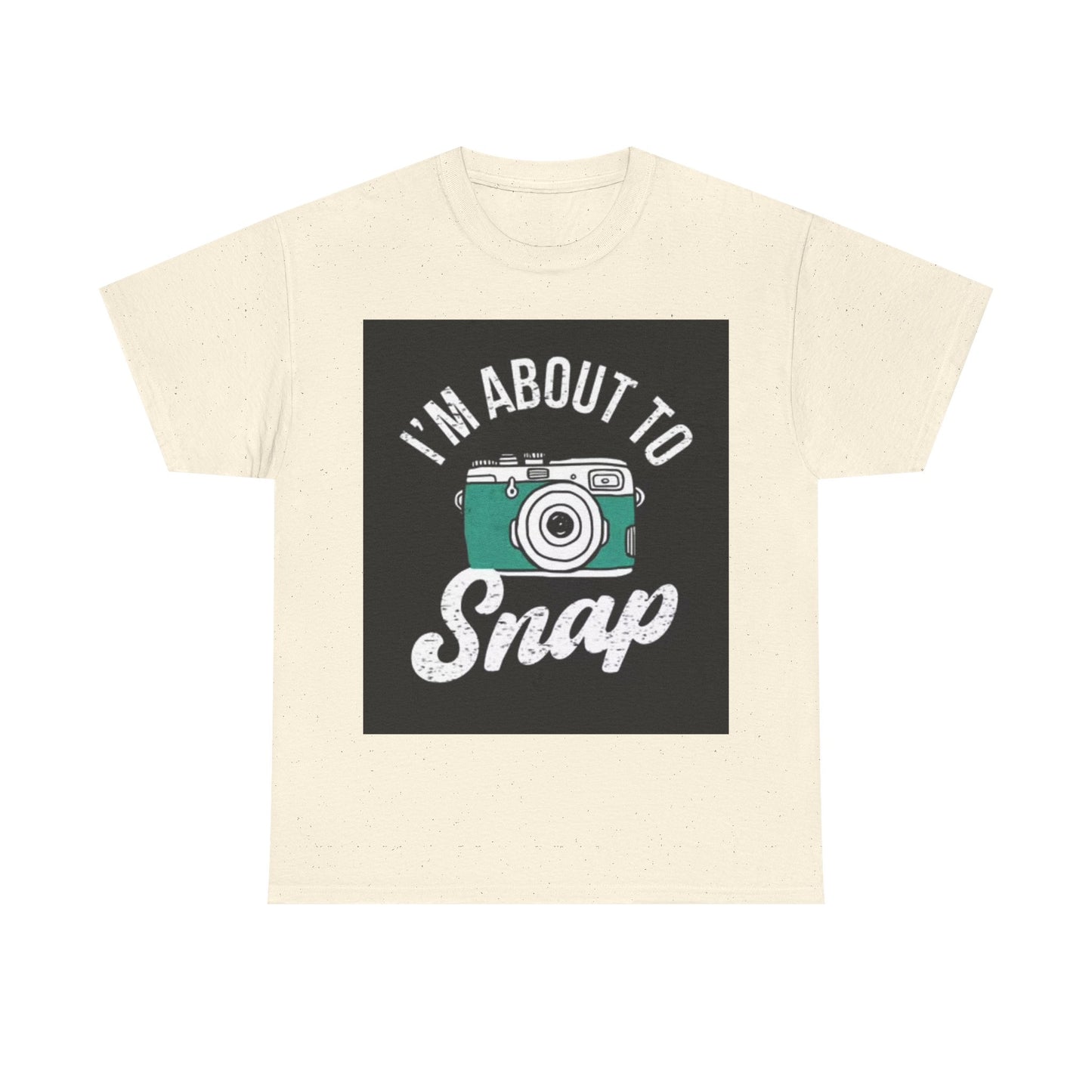 Im About To Snap Photographer Shirt Funny Camera Graphic Unisex Heavy Cotton Tee