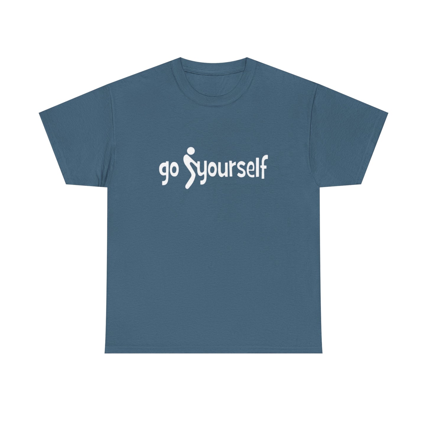 Go F Yourself Funny T Shirt Graphic Unisex Heavy Cotton Tee NEW GIFT