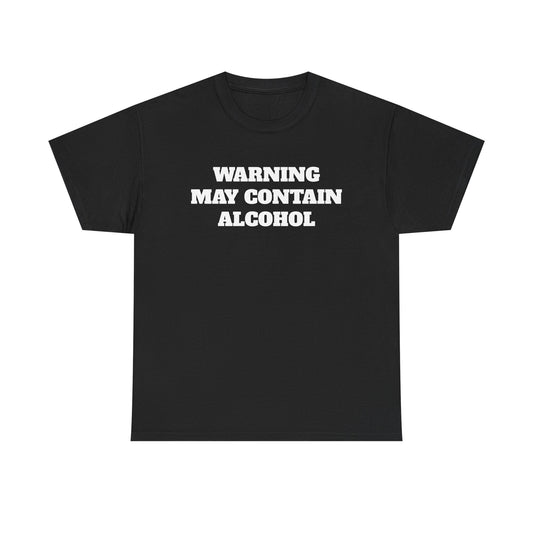 Funny May Contain Alcohol T-shirt comedy graphic party gift Unisex Heavy Cotton