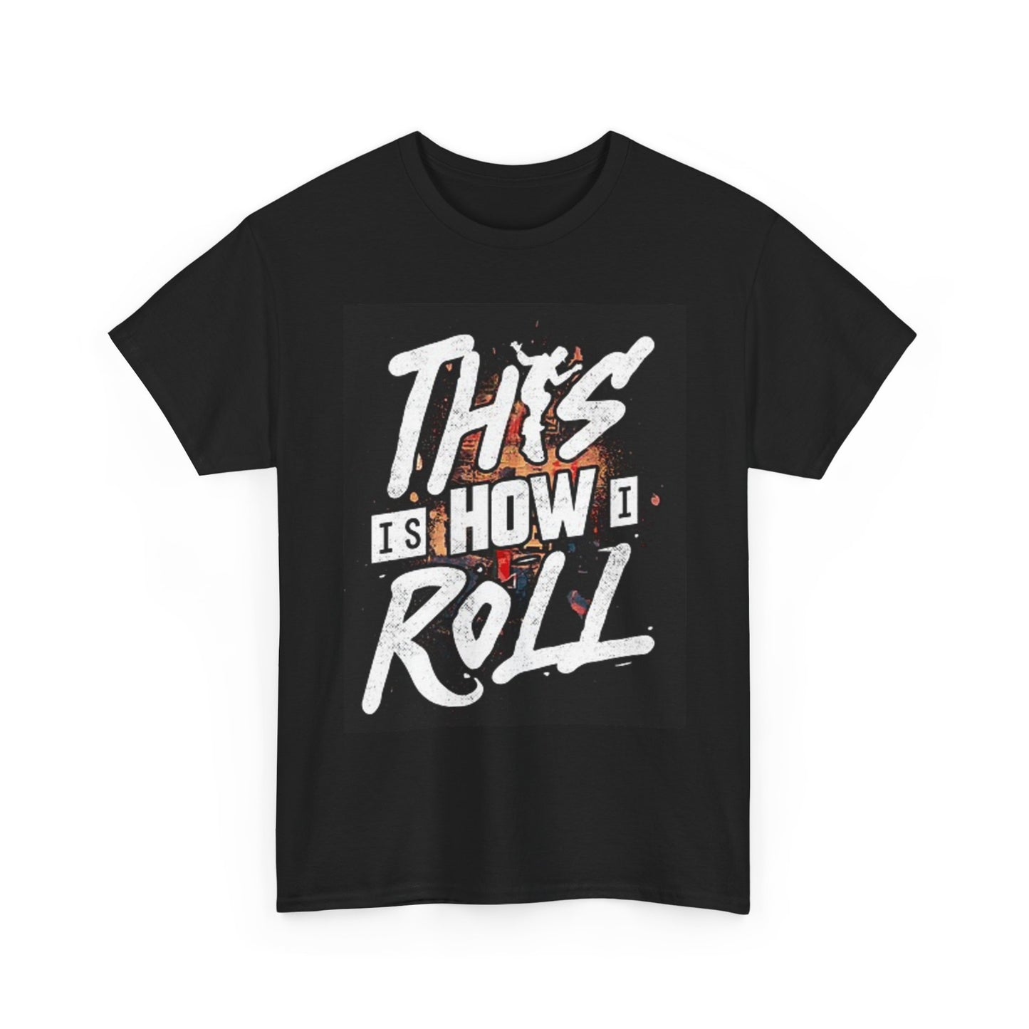 Skateboarding This Is How I Roll Graphic T Shirt Unisex Heavy Cotton Tee