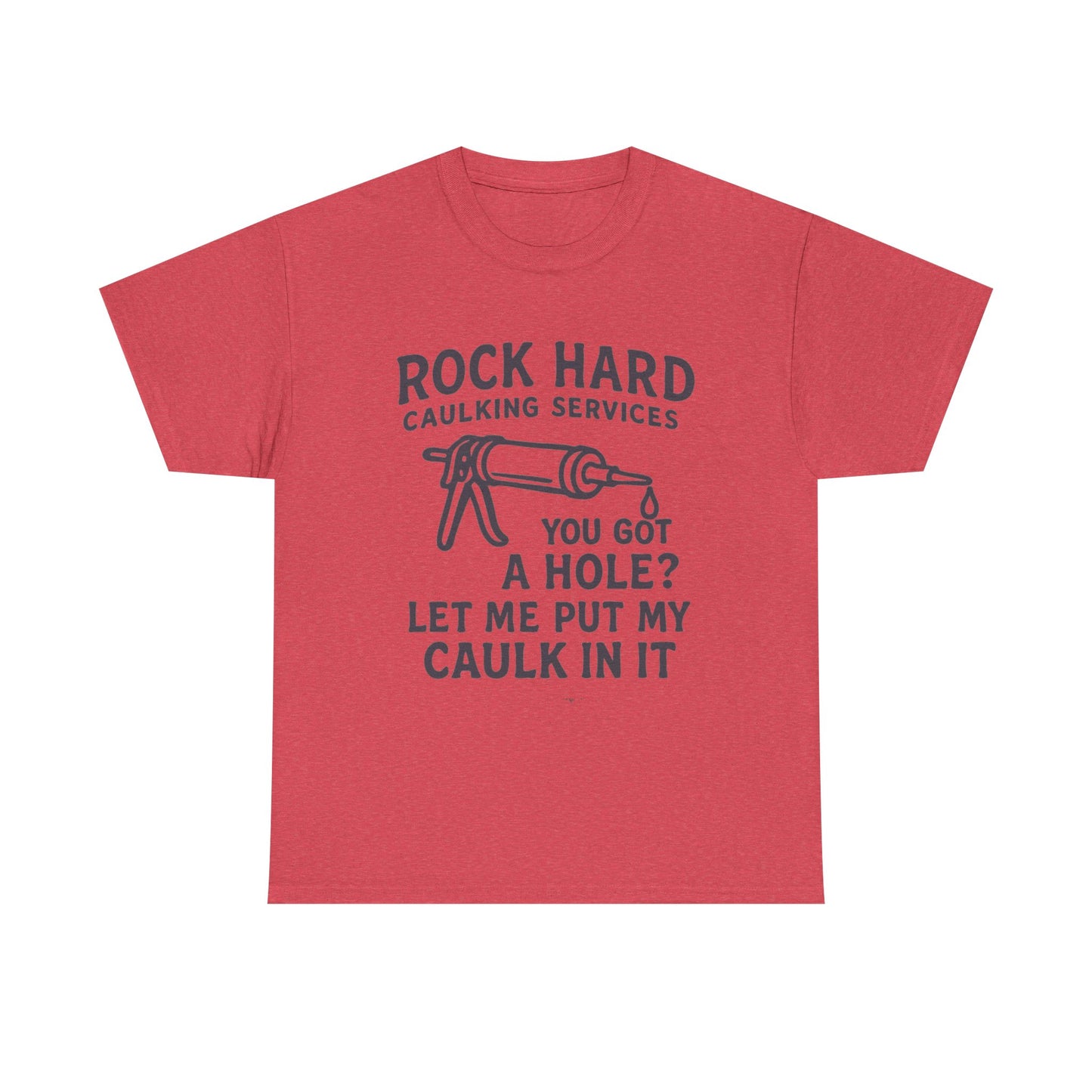 Rock Hard Caulking Funny Sex Graphic T Shirt NEW ADULT