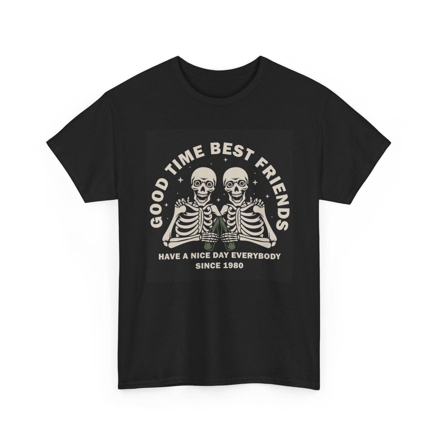 Good Times Best Friends Graphic T Shirt NEW Cotton Tee Gift