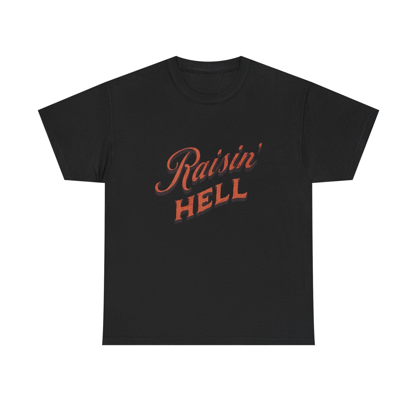 Raisin Hell Graphic T Shirt NEW Adult Tee