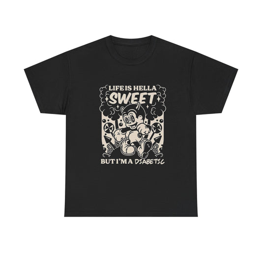 Life Is Sweet But I'm A Diabetic Graphic T Shirt Unisex Heavy Cotton Tee