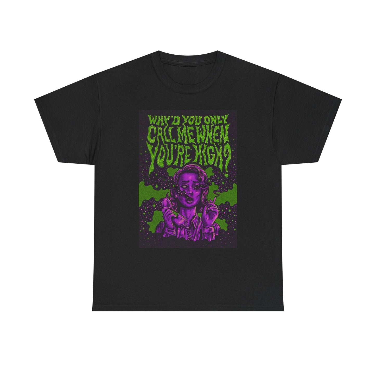 Call Me When Your High T Shirt Retro Comic Unisex Heavy Cotton Tee