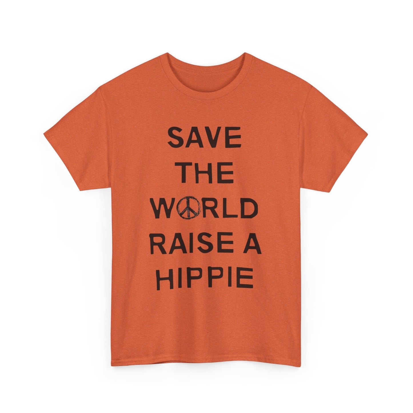 Save The World Raise A Hippie T Shirt Graphic Unisex Heavy Cotton Tee NEW GIFT