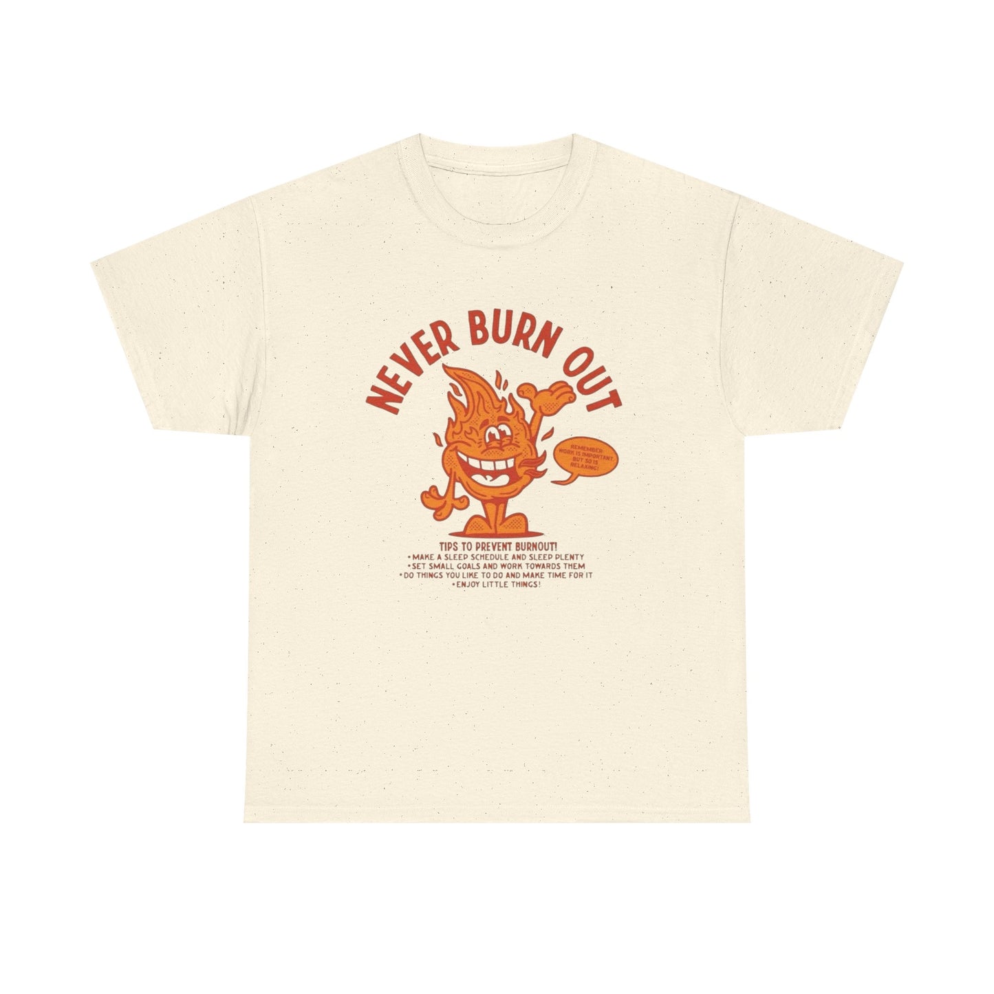Never Burn Out Graphic T Shirt NEW ADULT Tee