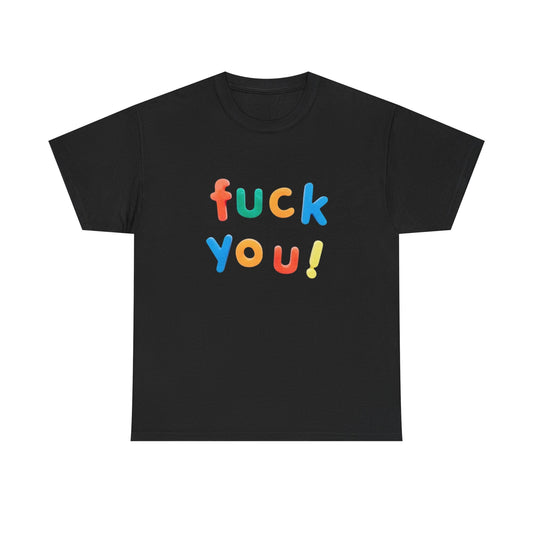 Eff You Funny Graphic T Shirt NEW Adult Tee