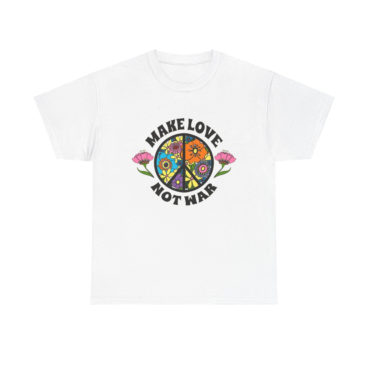 Make Love Not War Shirt Vintage Art Flower Power Unisex Heavy Cotton Tee