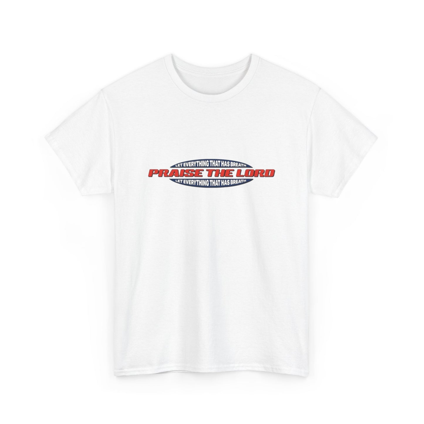Praise The Lord Graphic T Shirt Heavy Cotton Tee