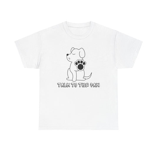 Talk To The Paw Funny Dog Jokes Graphic T Shirt Men's Heavy Cotton Tee