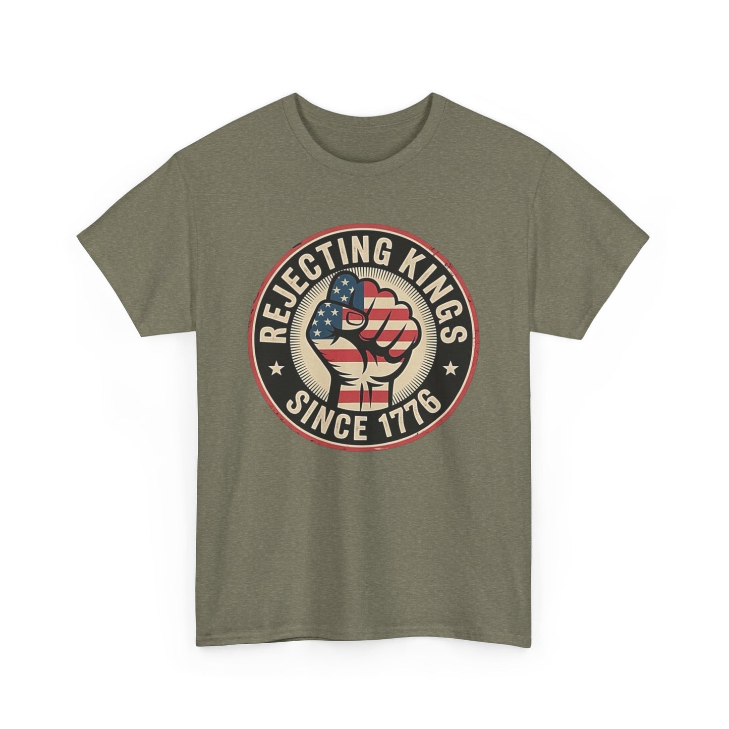 Rejecting Kings Since 1776 Graphic T Shirt Unisex Heavy Cotton Tee NEW