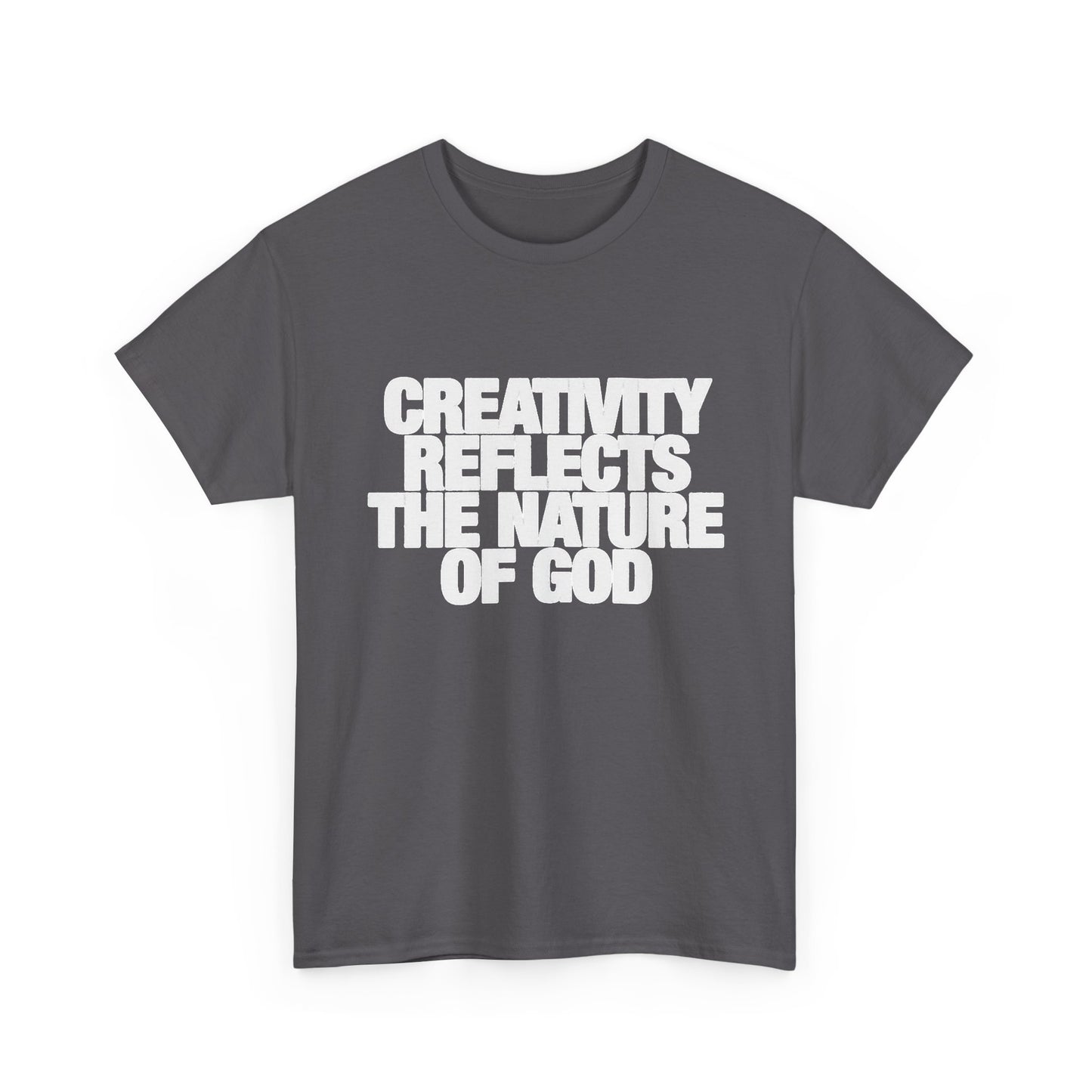 Creativity Reflects The Nature Of God Graphic T Shirt NEW ADULT