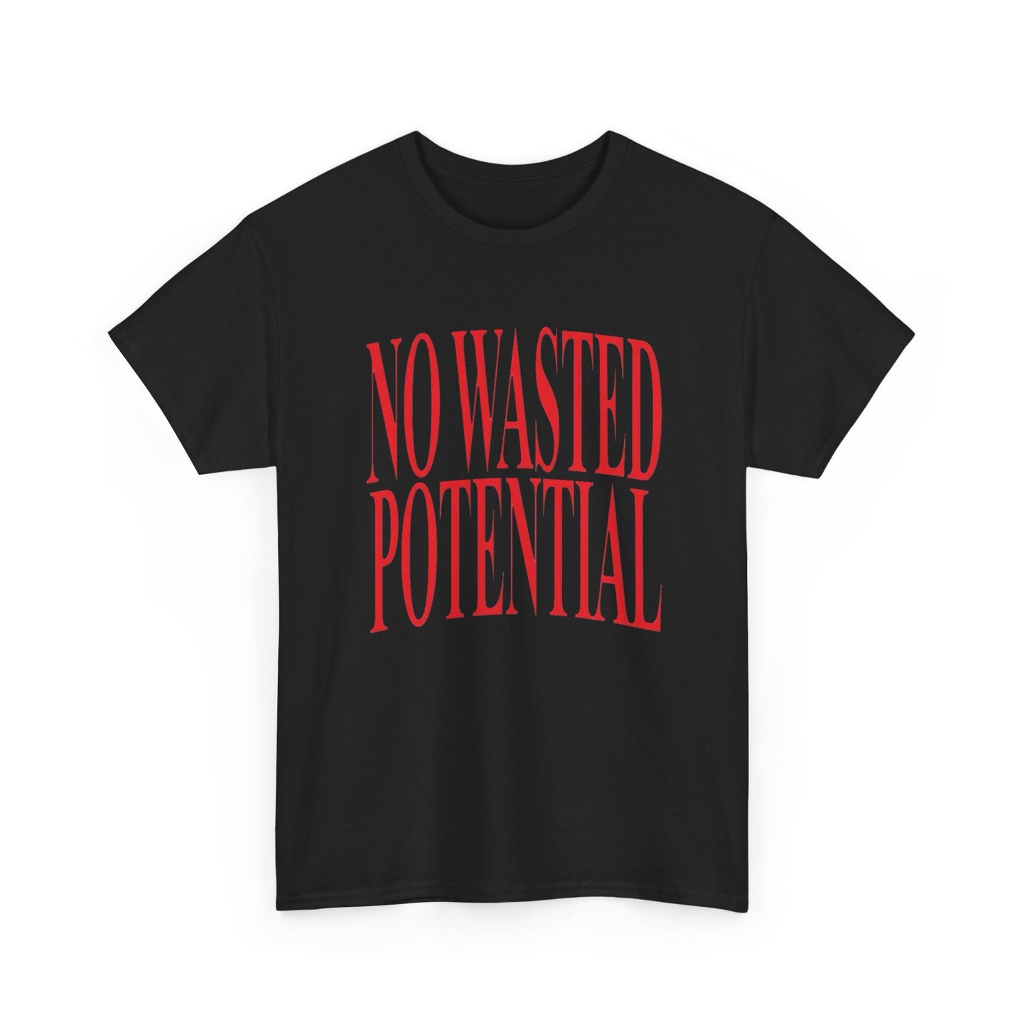 No Wasted Potential Graphic T Shirt NEW Adult Unisex Heavy Cotton Tee