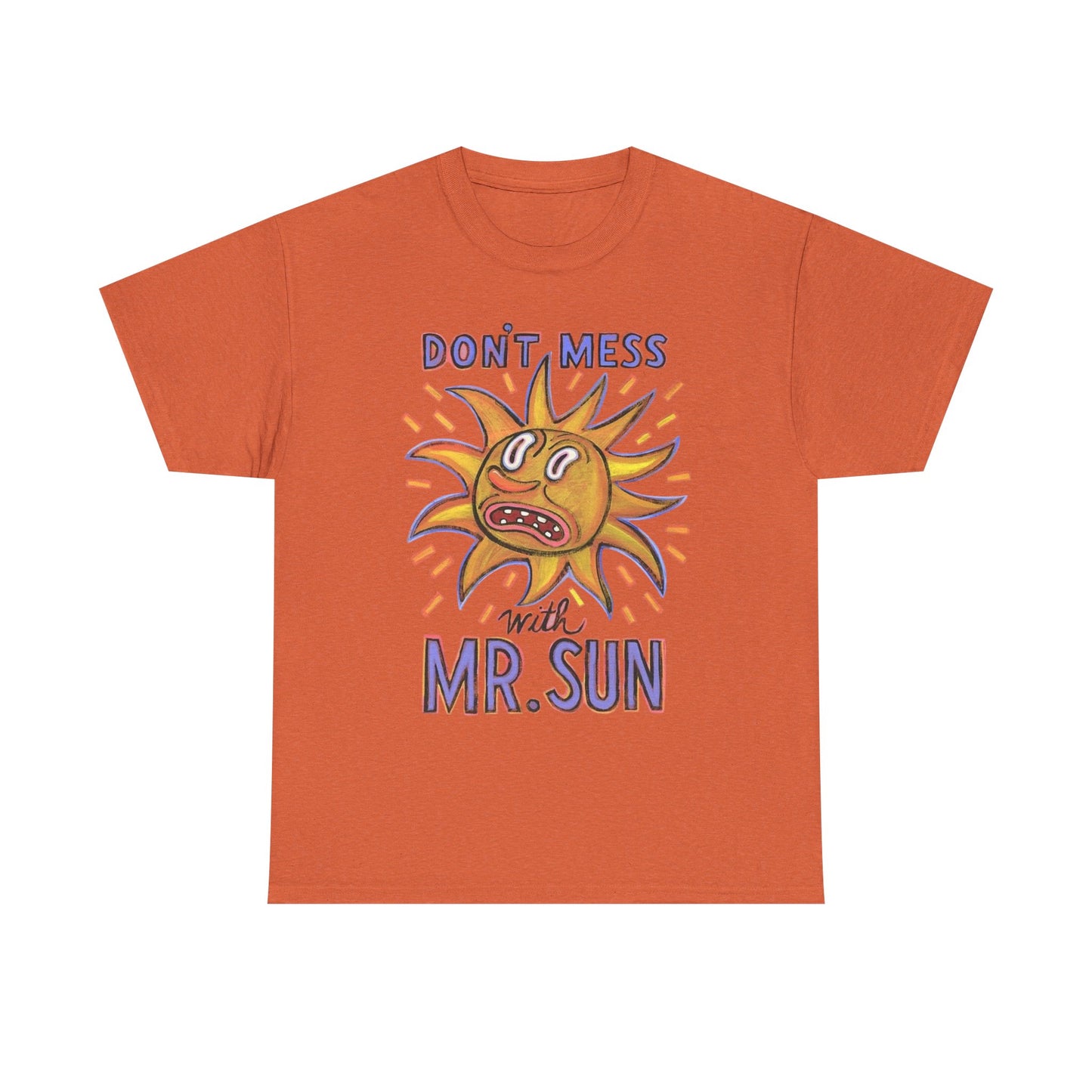 Don't Mess With Mr Sun Graphic T Shirt Unisex Cotton Tee - New Gift - Tee