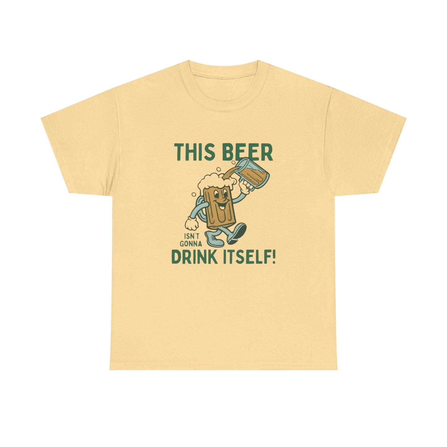 This Beer Isn't Gonna Drink Itself Funny Graphic T Shirt ADULT NEW