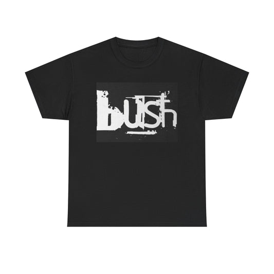 Bush Band Graphic T Shirt Unisex Heavy Cotton Tee BRAND NEW