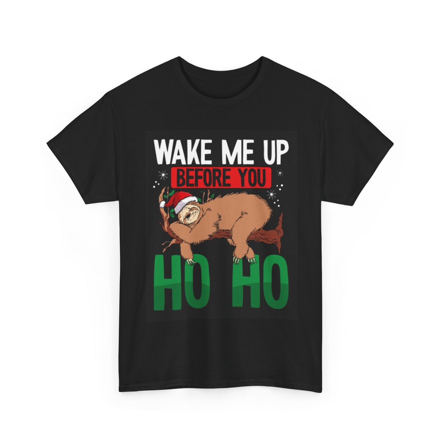 Wake Me Up Before you Ho Ho Shirt Funny Christmas Santa Unisex Heavy Cotton Tee