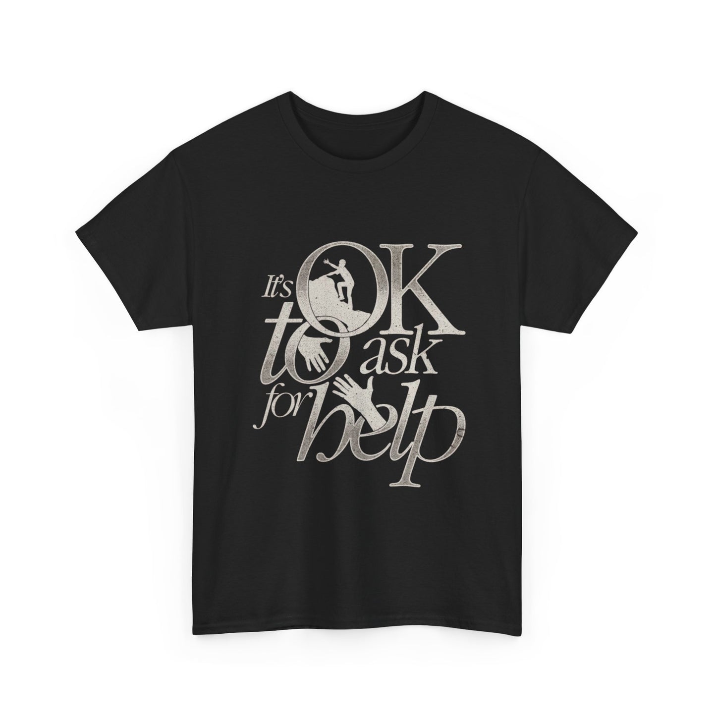 Its Ok To Ask For Help Graphic T Shirt Unisex Gift New AMERICAN VINTAGE