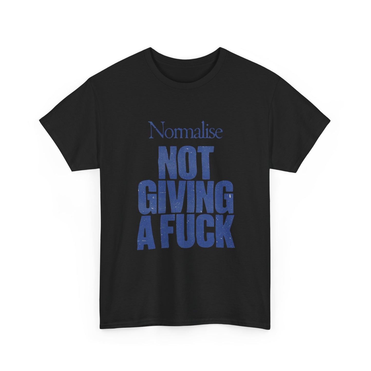Normalize Not Caring Graphic T Shirt Unisex Heavy Cotton Tee Gift