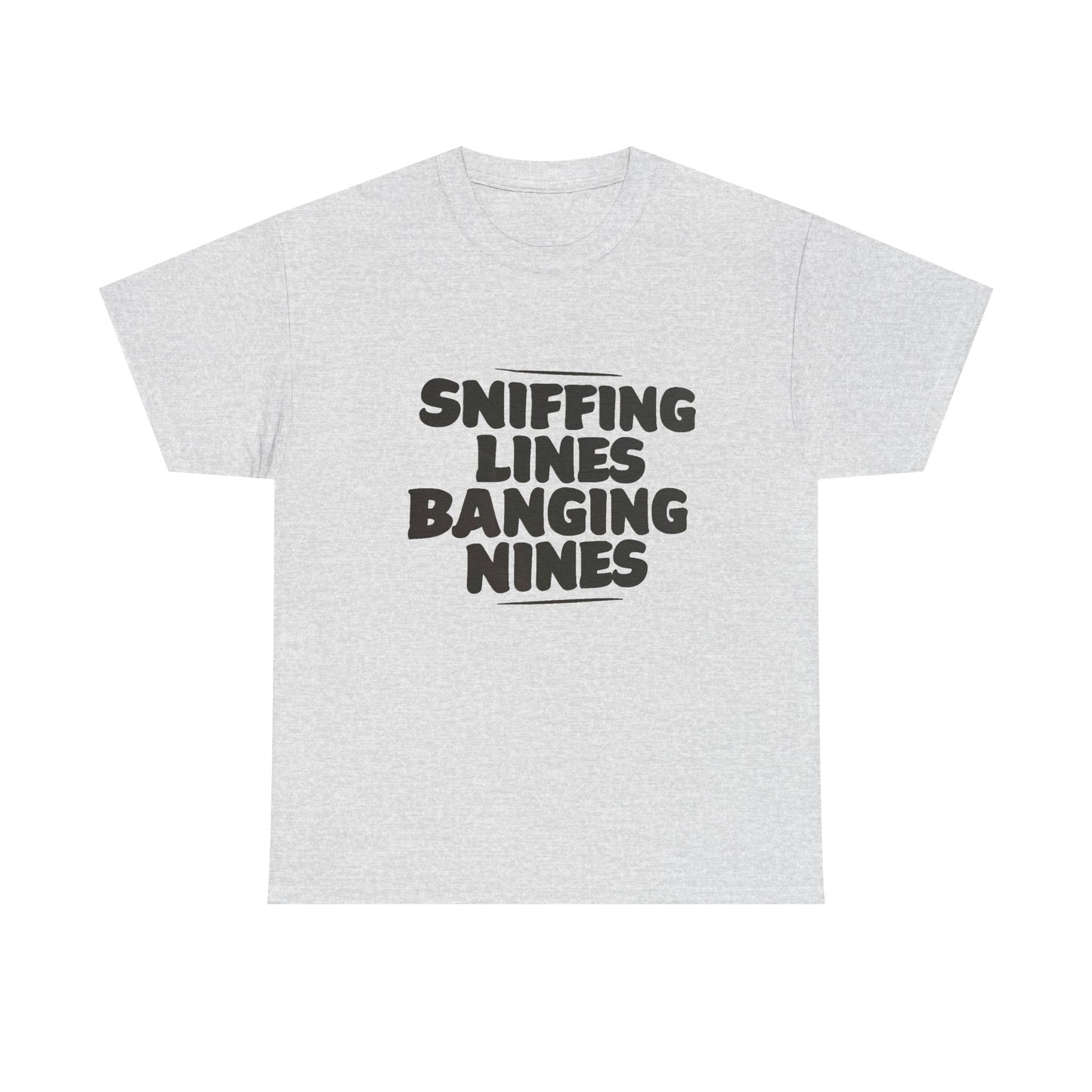 Sniffing Lines Banging Nines Funny Graphic T Shirt NEW ADULT