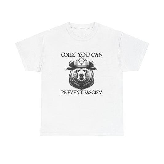 Only You Can Prevent Fascism Graphic T Shirt Unisex Heavy Cotton Tee