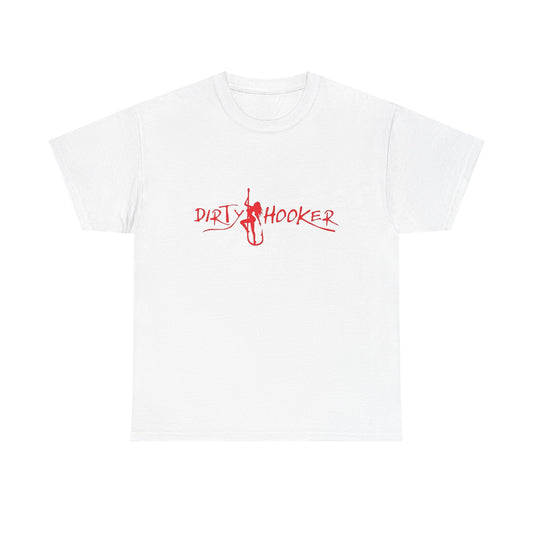 Dirty Hooker Graphic T Shirt NEW ADULT Tee