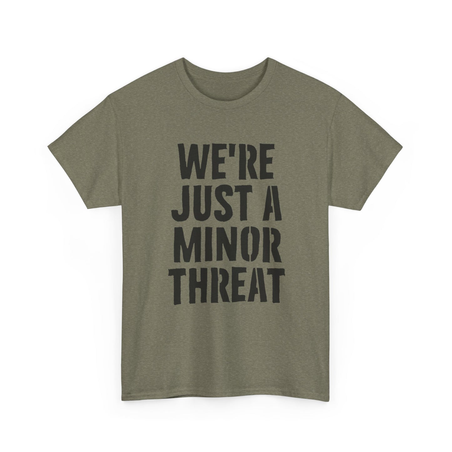 Were Just A Minor Threat Graphic T Shirt Unisex Heavy Cotton Tee
