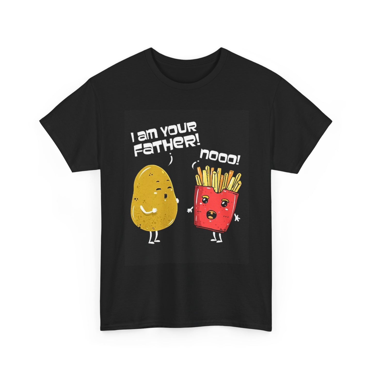 French Fry Graphic T Shirt Funny I Am Your Father Unisex Heavy Cotton Tee
