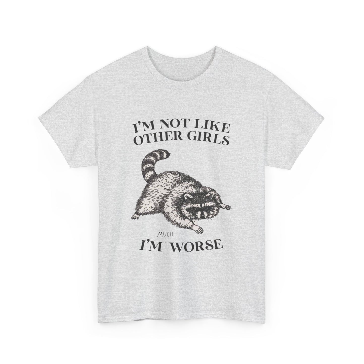 I'm Not Like Other Girls Graphic T Shirt Vintage Funny Retro Unisex Heavy Cotton