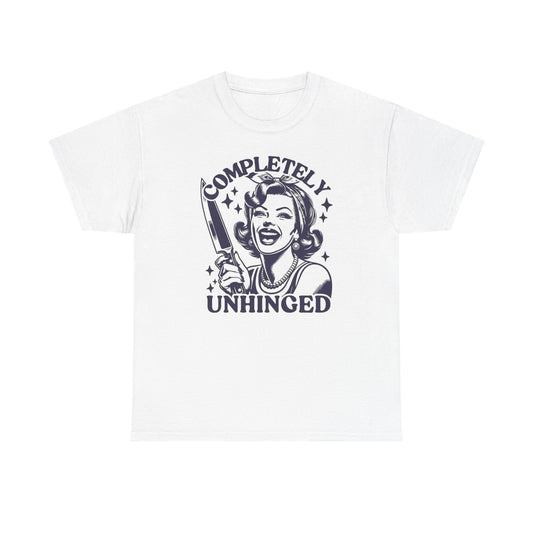 Completely Unhinged Graphic T Shirt Funny Retro Unisex Heavy Cotton Tee