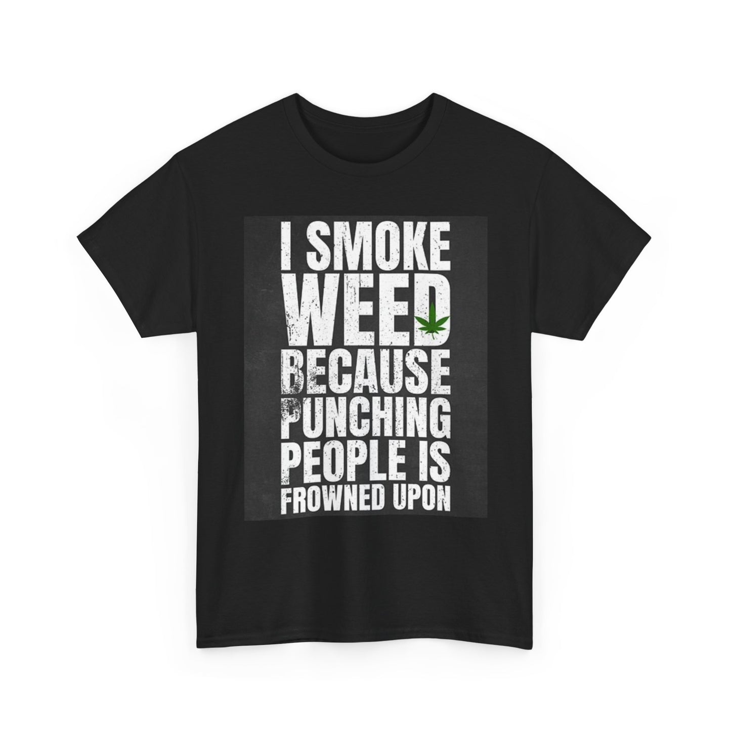 Funny Weed T Shirt Punching People Jokes Unisex Heavy Cotton Tee