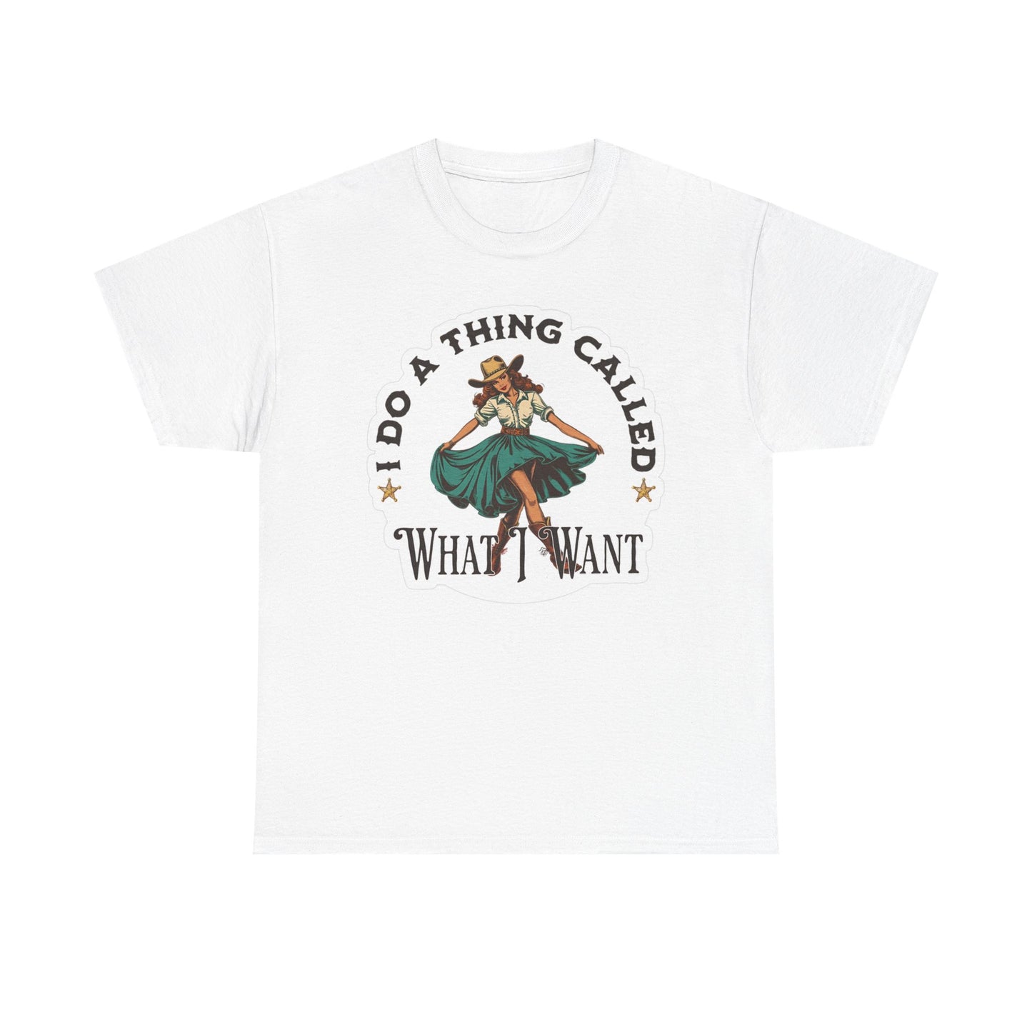 I Do A Thing Called What I Want Graphic T Shirt Women's BRAND NEW  Cotton Tee