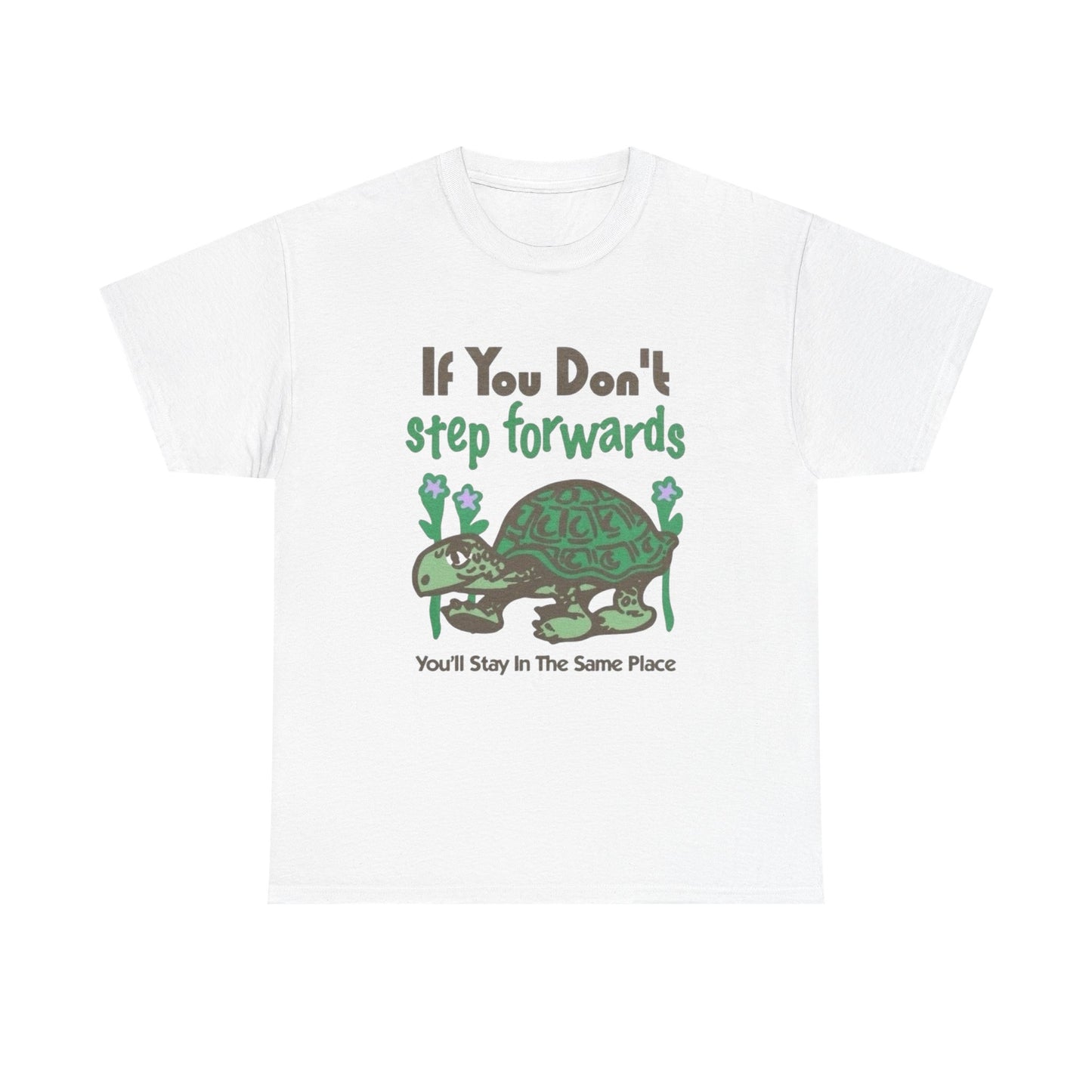 If You Don't Step Forwards Turtle Graphic T Shirt Heavy Cotton Tee Gift Vintage