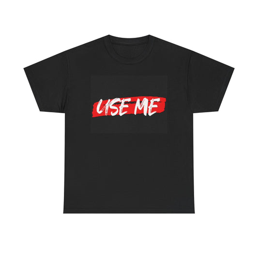 Use Me Graphic T Shirt Funny Sexy Joke Gift Unisex Heavy Cotton Tee