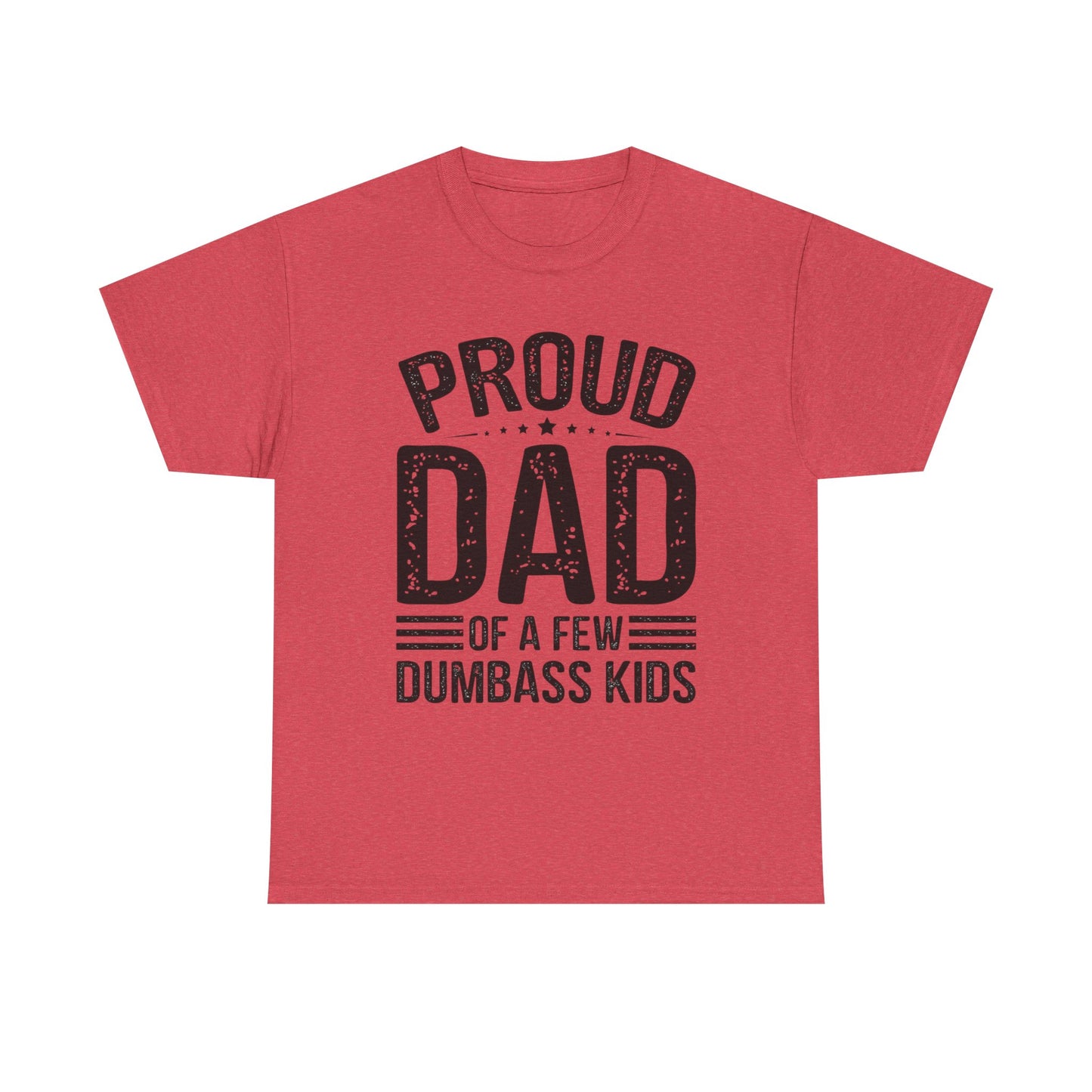 Proud Dad Funny Jokes Graphic T Shirt Unisex Heavy Cotton Tee