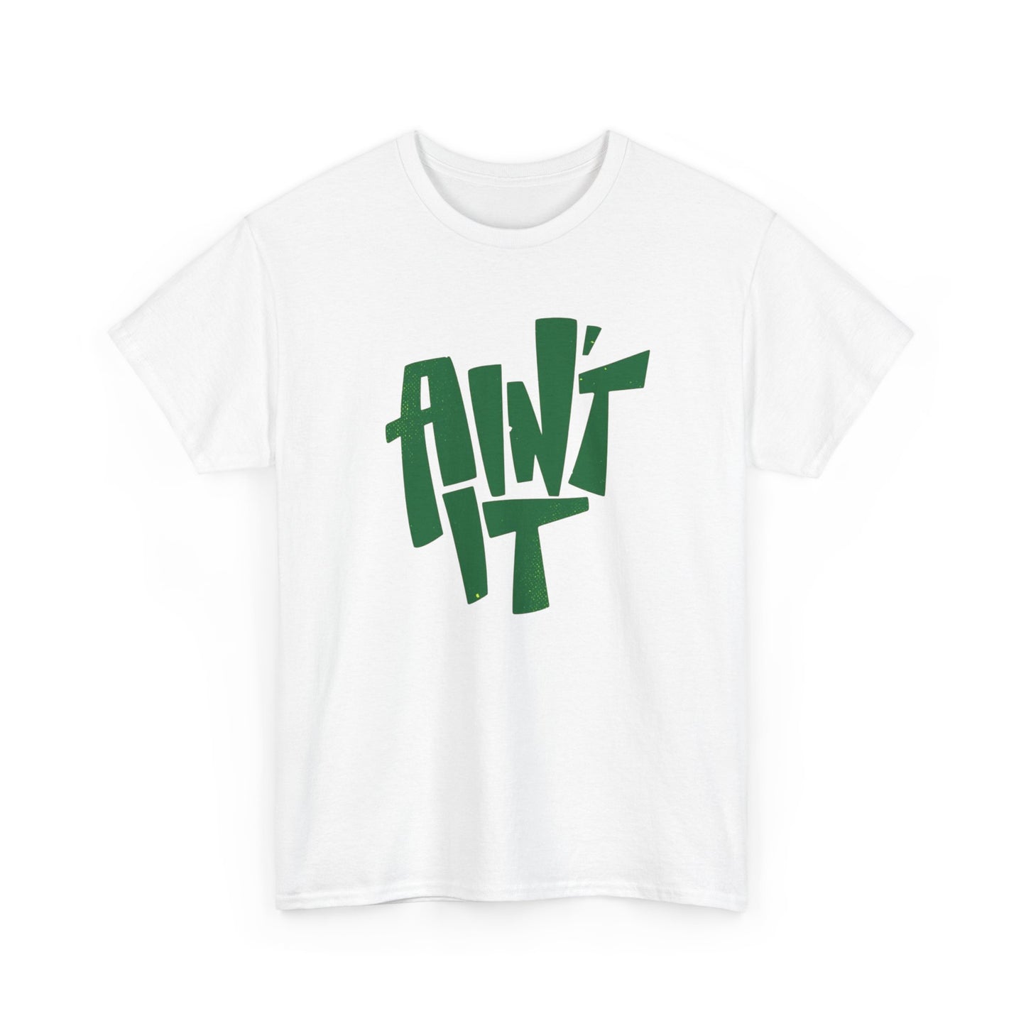 Ain't It Graphic T Shirt NEW Adult Cotton