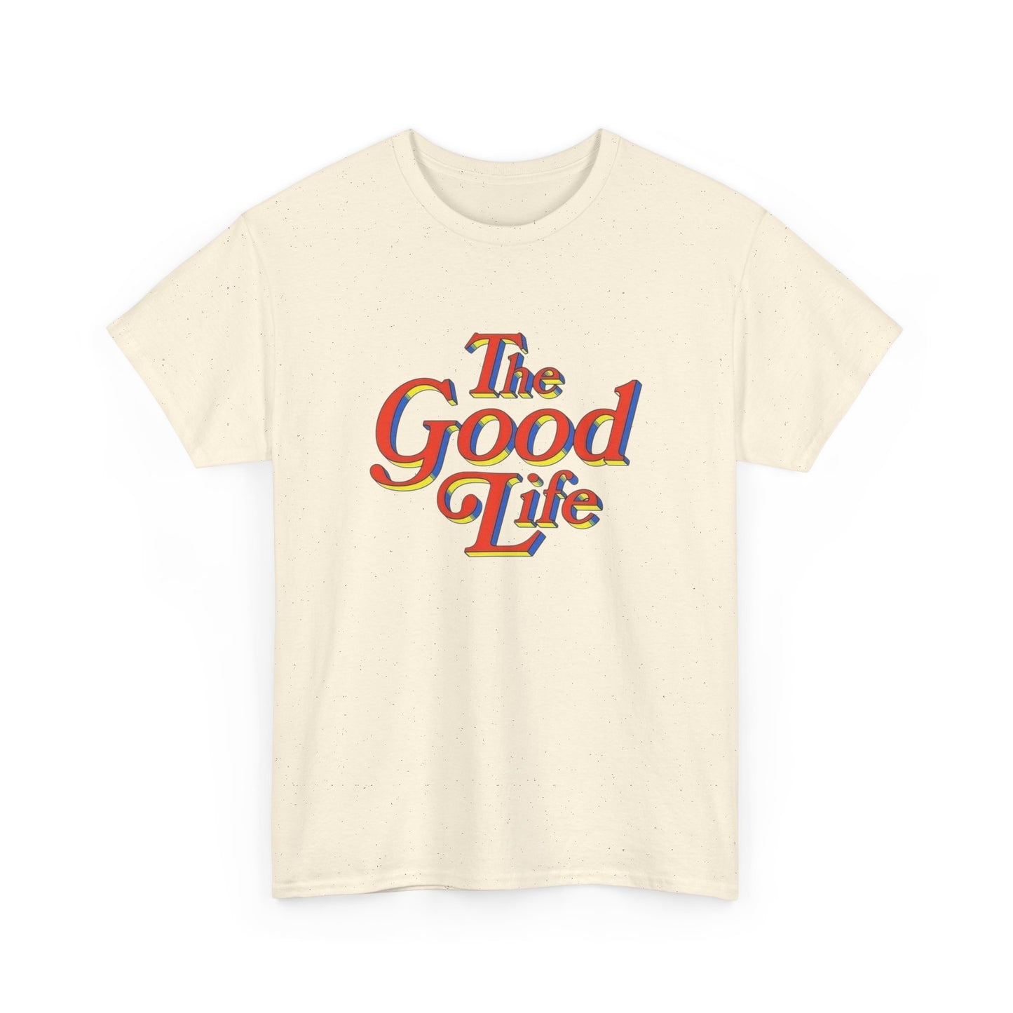 The Good Life Graphic T-Shirt Unisex Heavy Cotton Tee Gift NEW