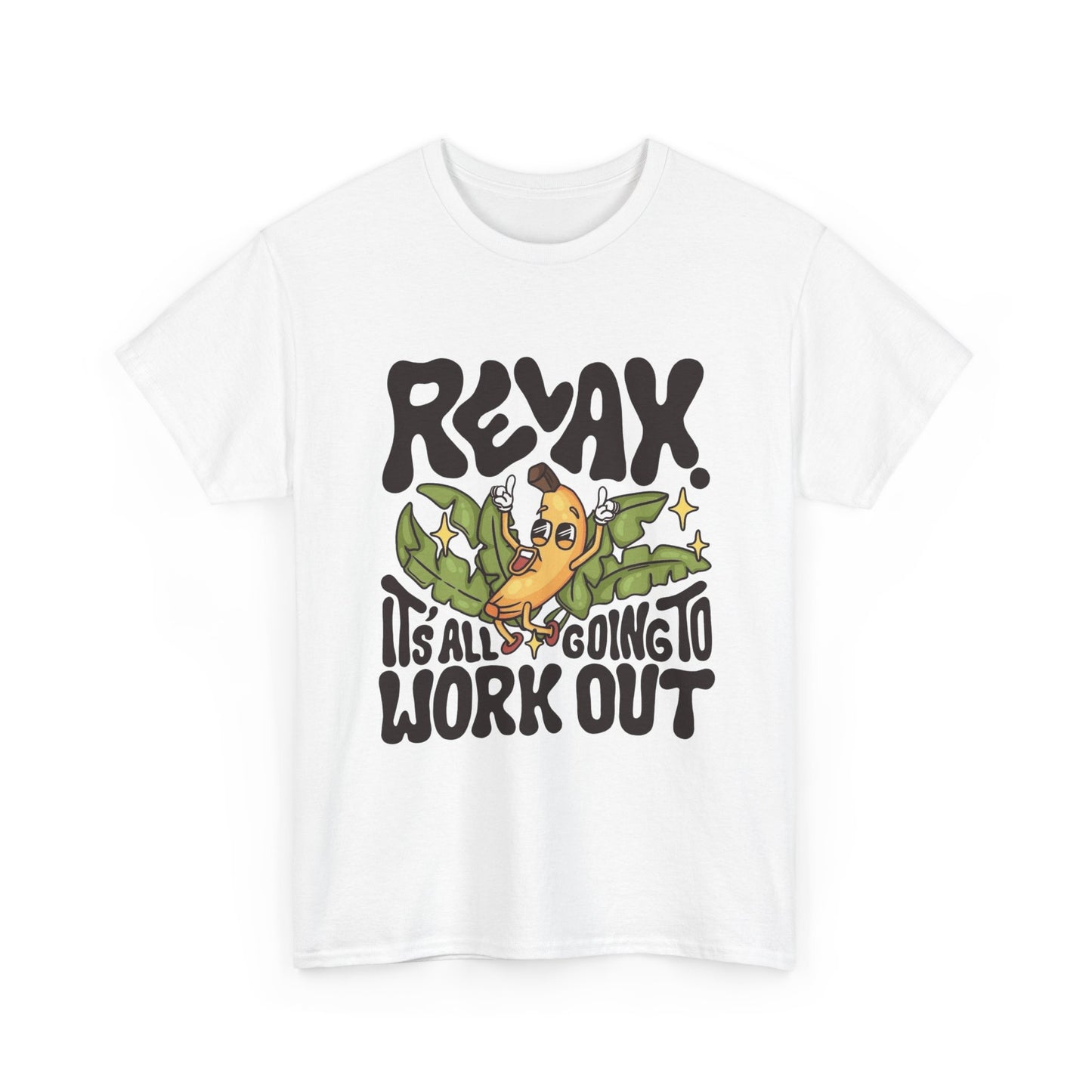 Relax Its Going To Work Out Graphic T Shirt NEW ADULT Tee