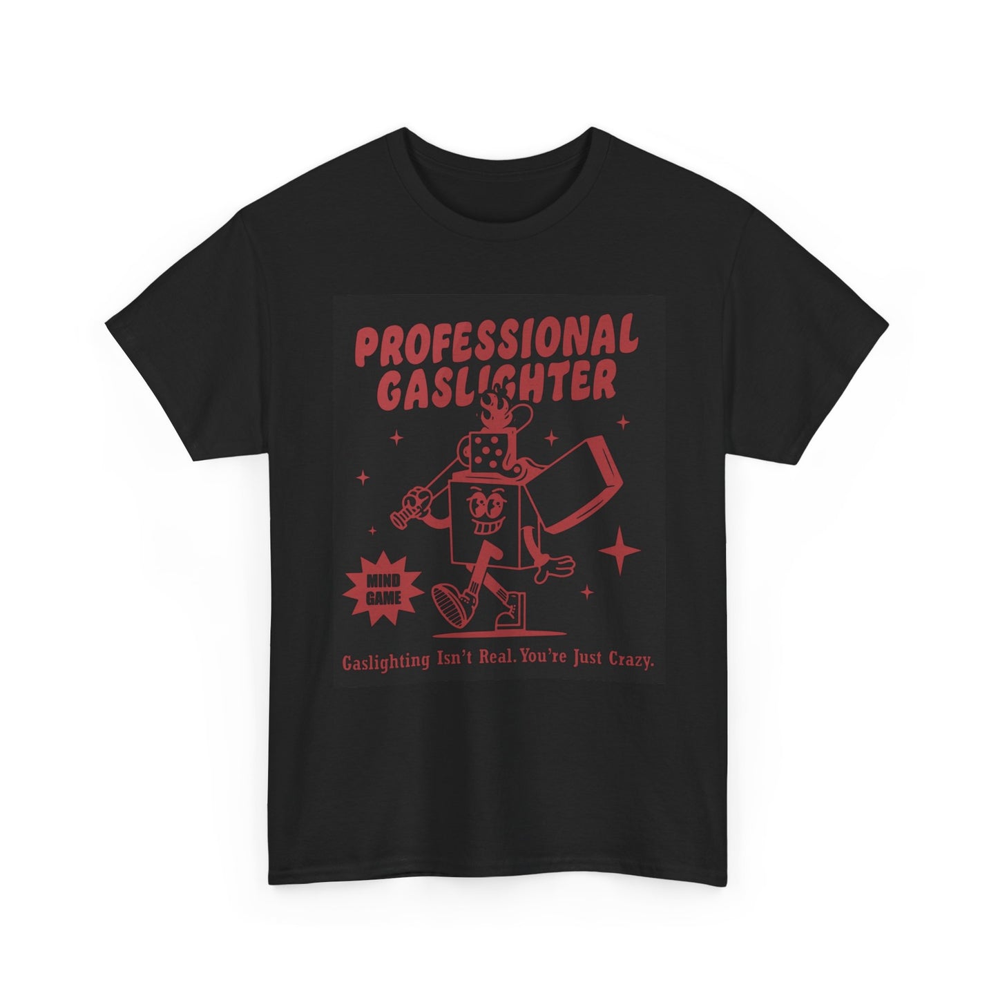 Professional Gaslighter Funny Sarcasm Graphic T Shirt NEW Cotton Tee Gift