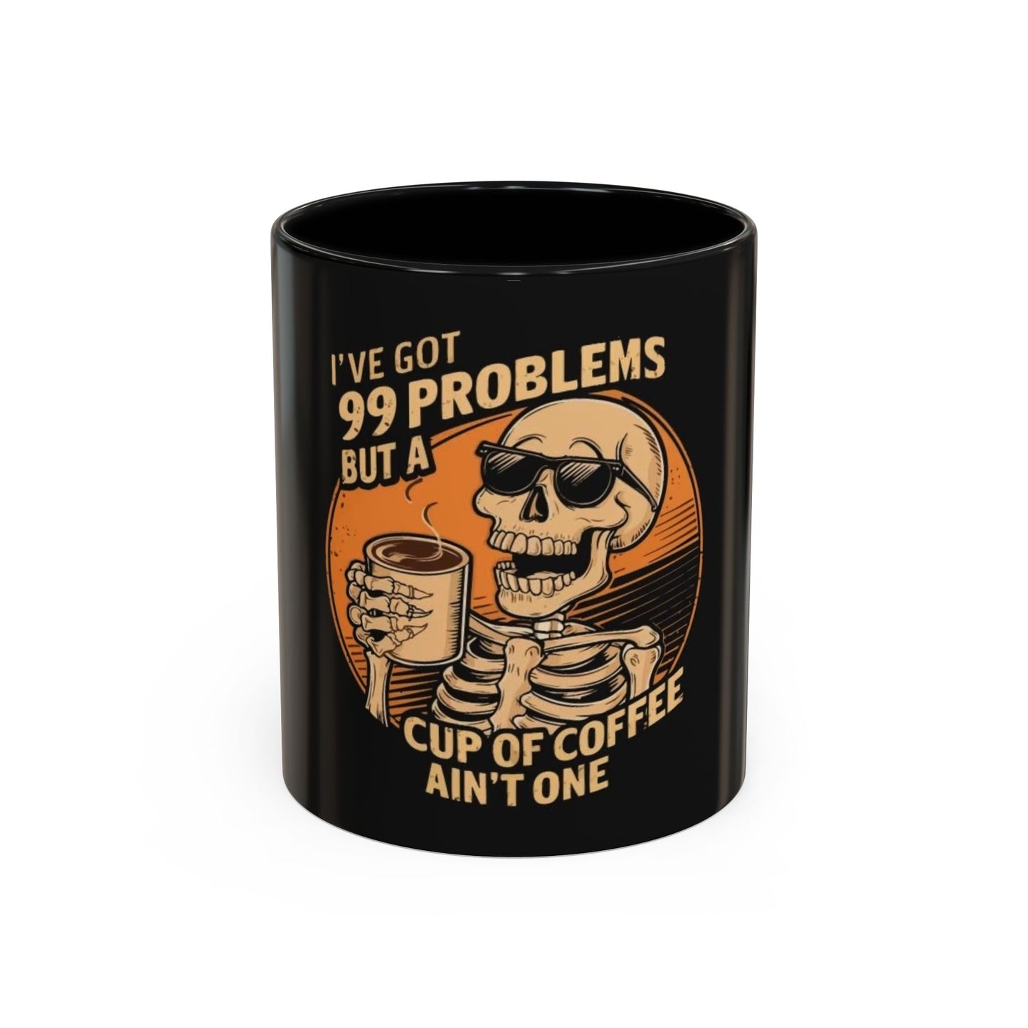 99 Problems But Coffee Aint One Coffee Mug Cup Breakfast