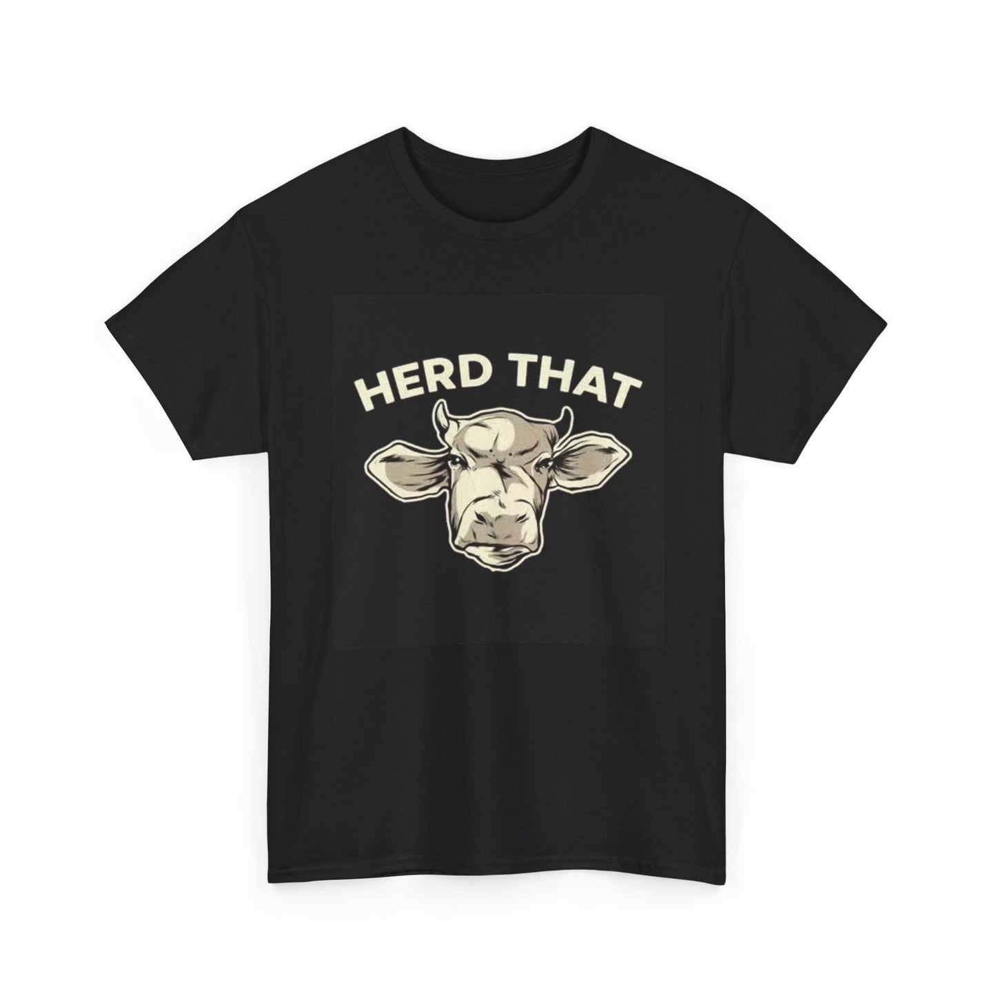 Herd That Funny Cow Shirt Farmer Jokes Gift Unisex Heavy Cotton Tee