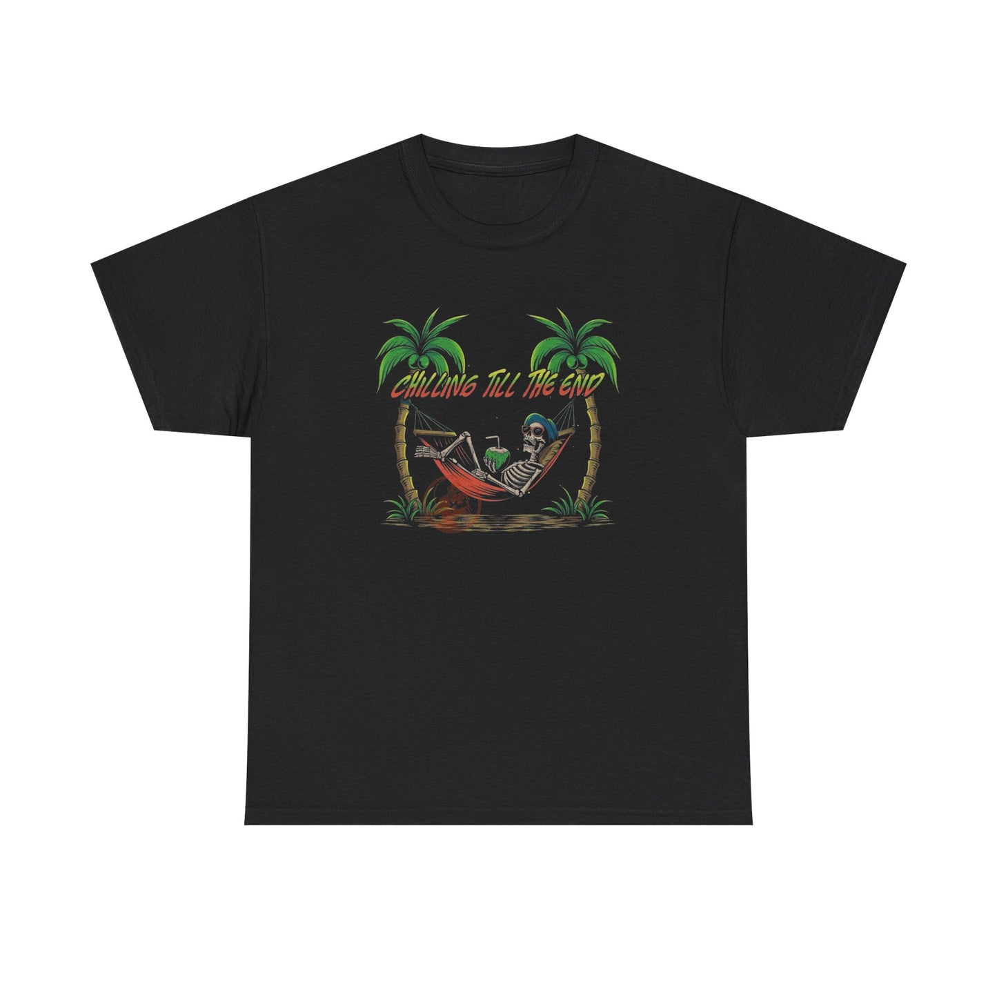 Chilling Till The End Graphic T Shirt Unisex Heavy Cotton Tee New Gift
