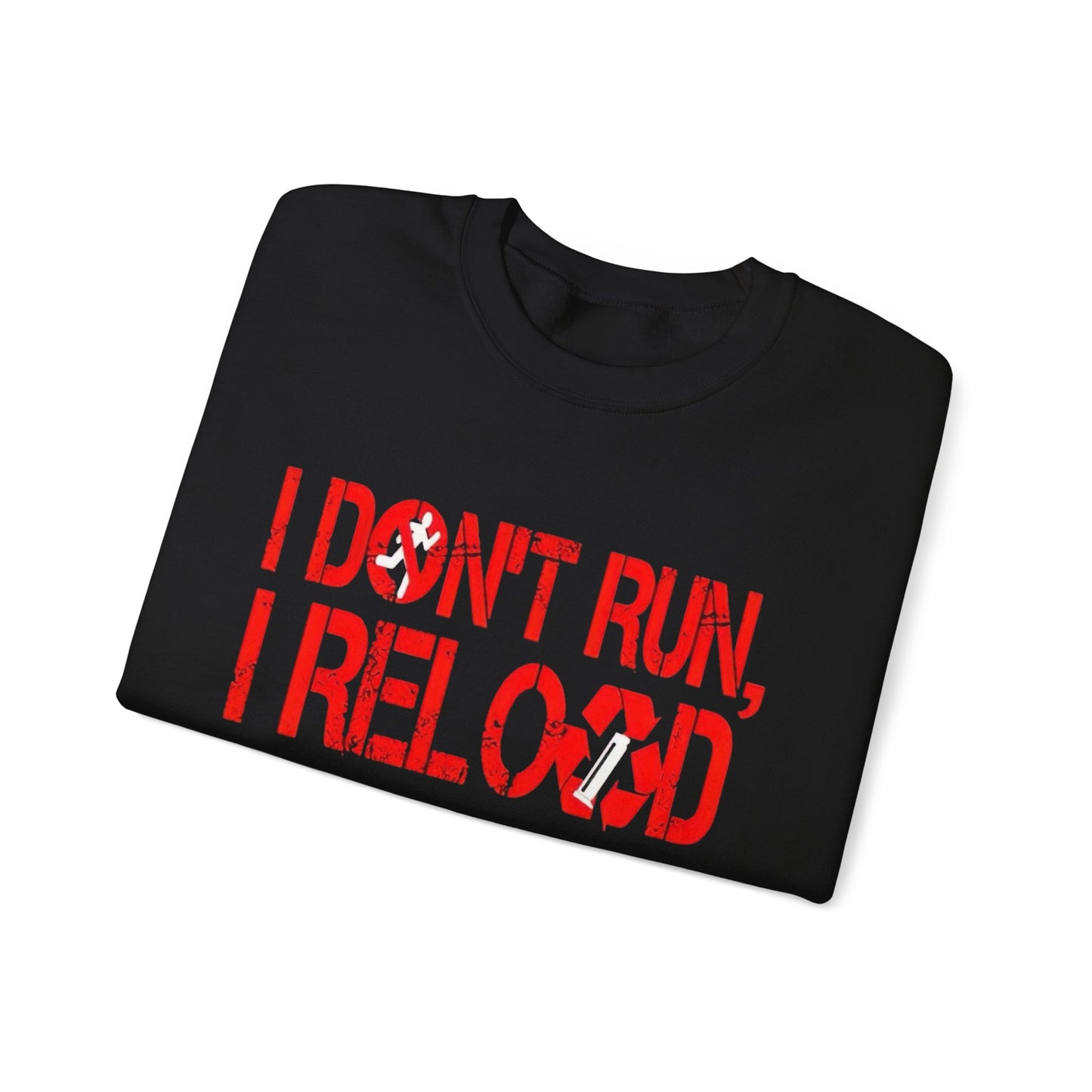 I Dont Run I Reload Sweater NEW Unisex Heavy Blend™ Crewneck Sweatshirt