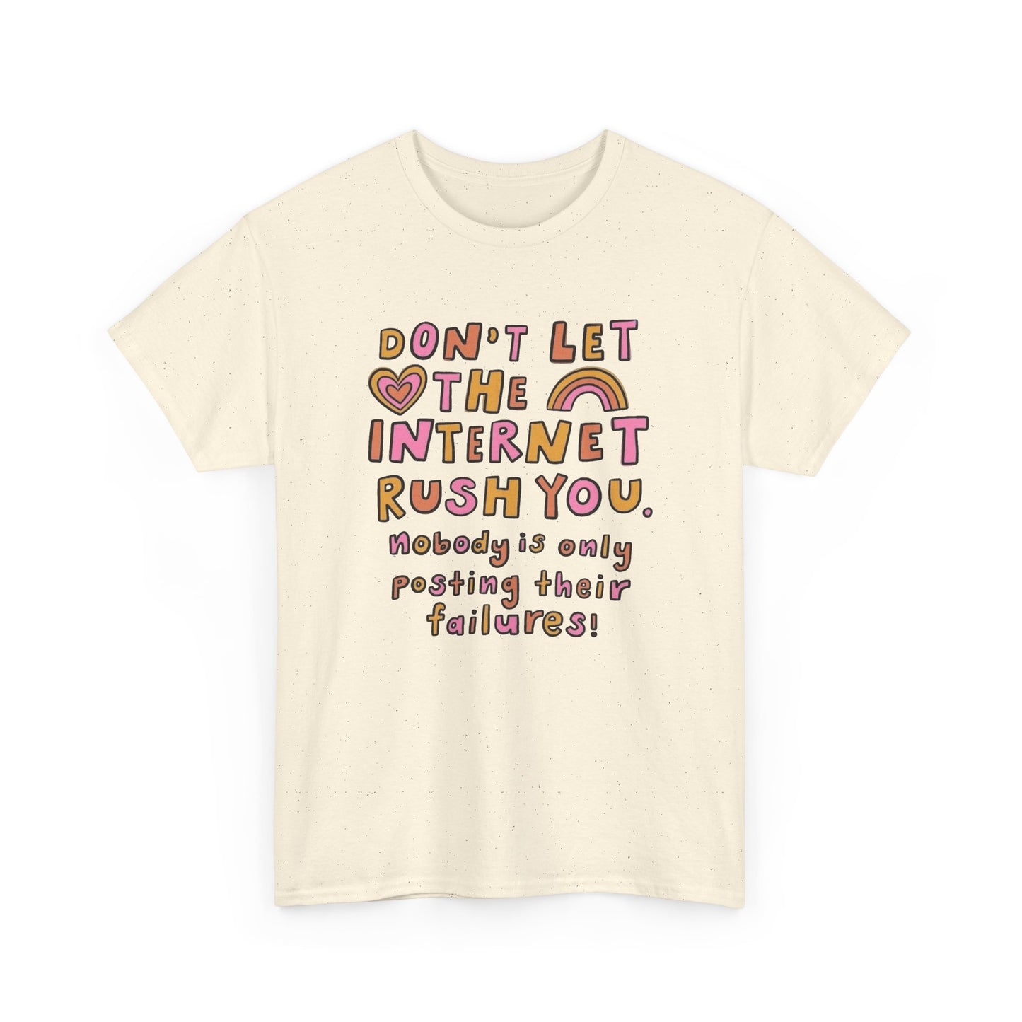 Don't Let Social Media Rush You Graphic T Shirt NEW Unisex Heavy Cotton Tee