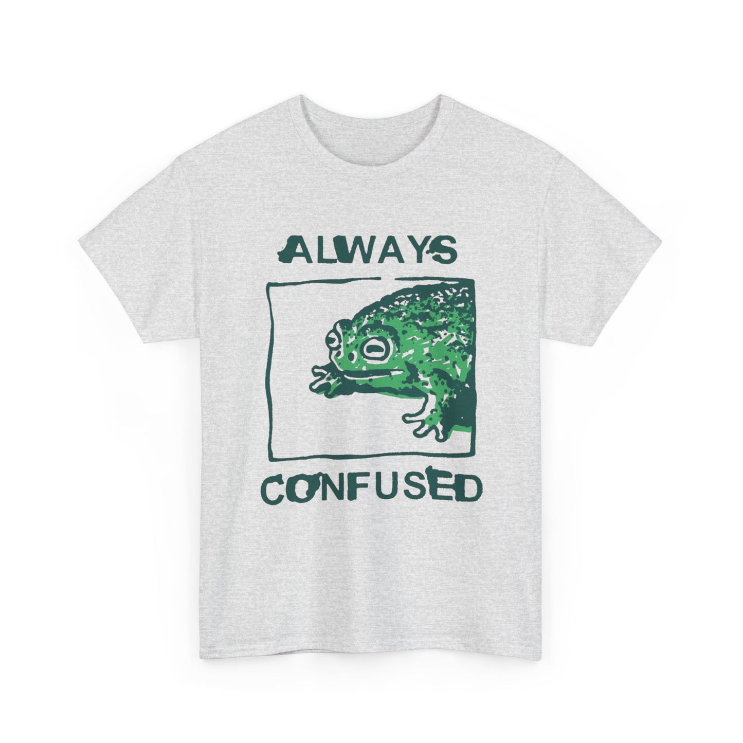 Always Confused Frog Graphic T Shirt Unisex Heavy Cotton Tee